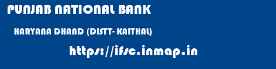 PUNJAB NATIONAL BANK  HARYANA DHAND (DISTT- KAITHAL)    ifsc code